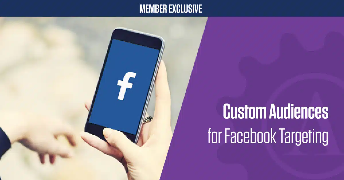 Custom Audiences for Facebook Targeting