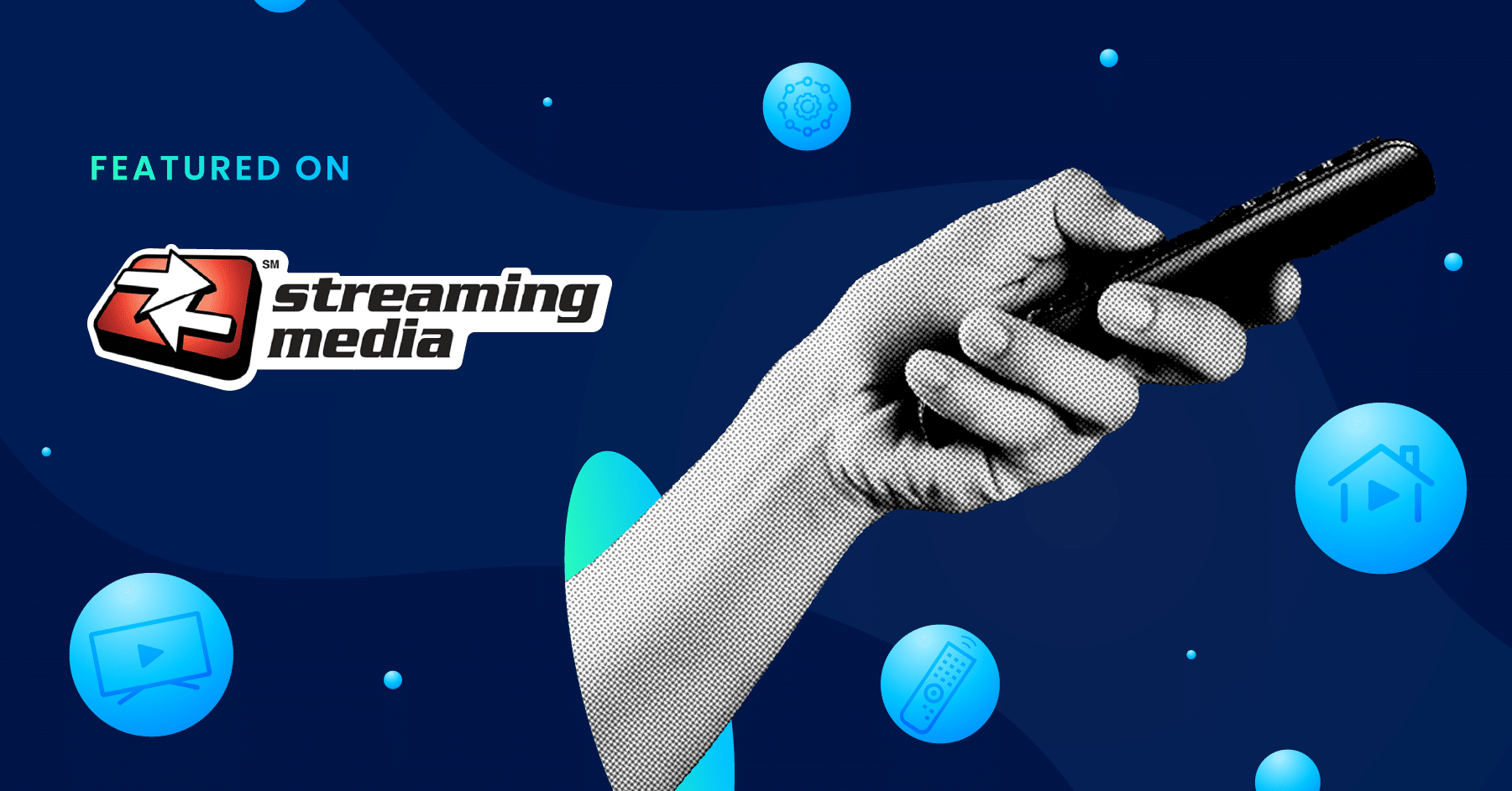 Featured on Streaming Media. Hand with a remote control.